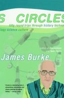 Circles : Fifty Roundtrips Through History Technology Science Culture 0743249763 Book Cover