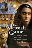 The Messiah Game: A Comedy of Terrors—Part Two: The Messiah Emerges 1937276317 Book Cover