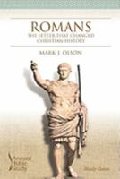Romans Annual Bible Study (Study Guide): The Letter that Changed Christian History 1573124176 Book Cover