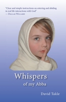 Whispers of My Abba: From His Heart to Mine 1935629042 Book Cover