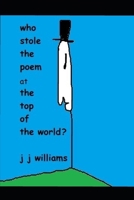 who stole the poem at the top of the world? 1729670547 Book Cover
