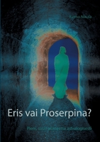 Eris vai Proserpina?: Pieni, suuri planeetta astrologisesti (Finnish Edition) 952803649X Book Cover