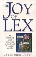 The Joy of Lex: An Amazing and Amusing Z to A and A to Z of Words 068801397X Book Cover
