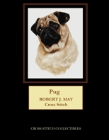 Pug: Robt. J. May cross stitch 1544051263 Book Cover