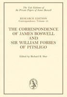 The Correspondence of James Boswell and Sir William Forbes of Pitsligo: Volume 10 030025038X Book Cover