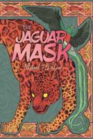 The Jaguar Mask 1778092608 Book Cover