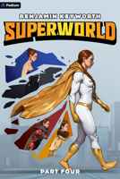 Superworld 4: An Alternate Reality Fantasy 103948221X Book Cover