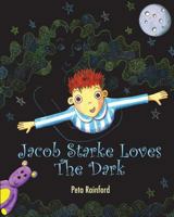 Jacob Starke Loves The Dark 099564652X Book Cover