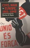 Civil War in Europe, 1905-1949 1107648157 Book Cover