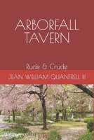 ARBORFALL TAVERN: Rude & Crude B09NR8D48H Book Cover