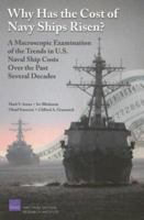 Why Has the Cost of Navy Ships Risen?: A Macroscopic Examination of the Trends in U.S. Naval Ship Costs Over the Past Several Decades 0833039210 Book Cover