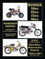 HONDA 50cc, 65cc, 70cc & 90cc OHC SINGLES 1959-1983 ALL MODELS WORKSHOP MANUAL 1588502627 Book Cover