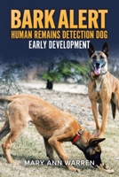 Bark Alert: Human Remains Detection Dog - Early Development 1779415400 Book Cover