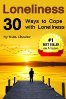 Loneliness: 30 Ways to Cope with Loneliness 1522761594 Book Cover