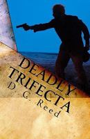 Deadly Trifecta: A Charles Reynolds Novel 0982315805 Book Cover