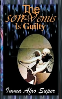 The Son Of Venus Is Guilty 1086387759 Book Cover