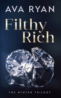 Filthy Rich: A Billionaire Age Gap Romance (The Winter Trilogy) B0F118BVNC Book Cover