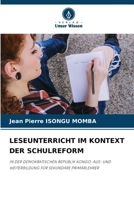 LESEUNTERRICHT IM KONTEXT DER SCHULREFORM: IN DER DEMOKRATISCHEN REPUBLIK KONGO: AUS- UND WEITERBILDUNG FÜR SEKUNDÄRE PRIMÄRLEHRER 6205747812 Book Cover