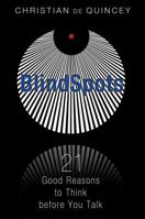 BlindSpots: 21 Good Reasons to Think before You Talk 1620554461 Book Cover