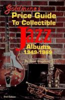 Goldmine's Price Guide to Collectible Jazz Albums 1949-1969 0873412885 Book Cover