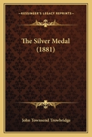 The Silver Medal 1167216857 Book Cover