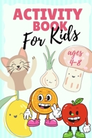 Activity book for Kids ages 4-8: the BEST workbook to learn fractions, time, coloring, 4 in a row, pop art, mazes and more !!! B08JB1XKD3 Book Cover