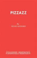 Pizzazz (Acting Edition) 0573016410 Book Cover