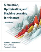 Simulation, Optimization, and Machine Learning for Finance, Second Edition 0262049805 Book Cover
