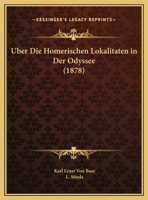 Uber Die Homerischen Lokalitaten In Der Odyssee (1878) 1144538890 Book Cover