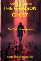 The Crimson Ghost: Birth of Vengeance B0FJRKN8SQ Book Cover