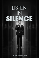 LISTEN IN SILENCE B0FMPK4J78 Book Cover