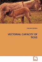 VECTORIAL CAPACITY OF TICKS 3639265254 Book Cover