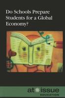 Do Schools Prepare Students for a Global Economy? 0737740957 Book Cover