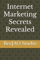 Internet Marketing Secrets Revealed B0FG2H811G Book Cover