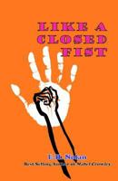 Like a Closed Fist 1539093271 Book Cover