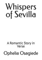 Whispers of Sevilla: A Romantic Story in Verse B0H172FPTB Book Cover