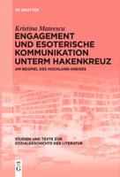 Engagement und esoterische Kommunikation unterm Hakenkreuz (Studien Und Texte Zur Sozialgeschichte der Literatur) (German Edition) 3111631117 Book Cover