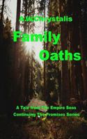 Family Oaths: A Tale of the Empire Seas 1987659007 Book Cover