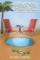 Irrevocably Intertwined: Analyzing the Plays of Edward Albee 0997129751 Book Cover