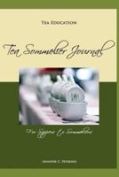 Tea Education: Tea Sommelier Journal: Taste, Taste, Taste 1499207573 Book Cover