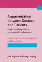 Argumentation Between Doctors and Patients : Understanding Clinical Argumentative Discourse 9027208476 Book Cover