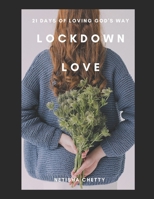 Lockdown Love: 21 days of loving, God's way B08KGVNVR1 Book Cover