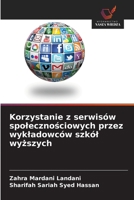 Korzystanie z serwisów spolecznosciowych przez wykladowców szkól wyzszych 6209078923 Book Cover