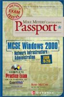 Mike Meyers' MCSE Windows (r) 2000 Network Infrastructure Administration Certification Passport (Exam 70-216) 0072195681 Book Cover