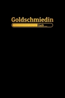 Goldschmiedin l�dt: Notizen - gepunktet, liniertes Notizbuch - f�r Notizen, Erinnerungen, Daten - Notizbuch f�r Goldschmiedin in Ausbildung 1087427525 Book Cover