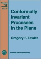 Conformally Invariant Processes in the Plane (Mathematical Surveys and Monographs) (Mathematical Surveys and Monographs) 0821846248 Book Cover