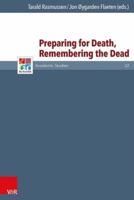 Preparing for Death, Remembering the Dead 3525550820 Book Cover