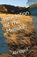 Revelation of The Messiah: Abridged 1970870001 Book Cover