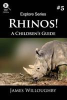 Rhinos!: A Children's Guide 1798408465 Book Cover