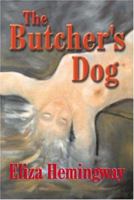 The Butcher's Dog 1552129667 Book Cover